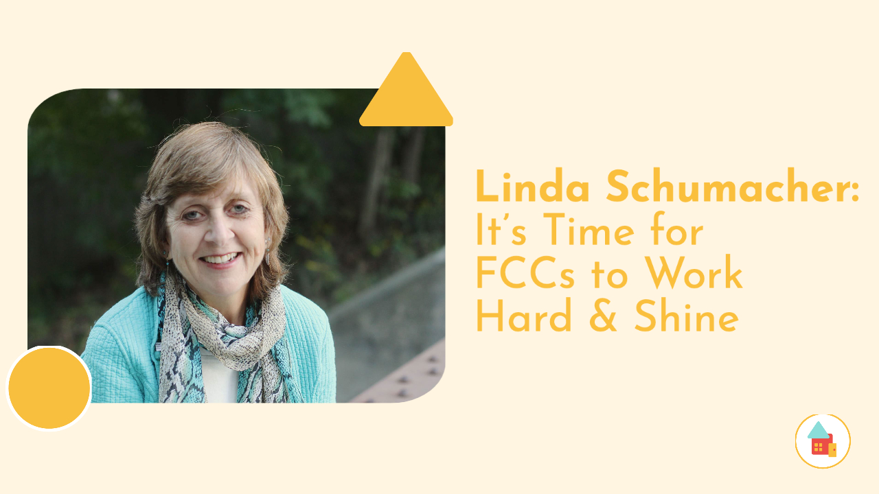 Linda Schumacher: It's Time for FCCs to Work Hard & Shine