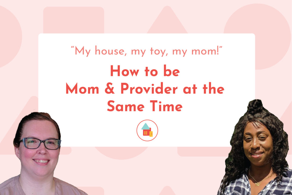 How to be Mom & Provider at the Same Time