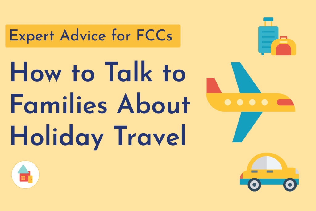 How to Talk to Families About Holiday Travel
