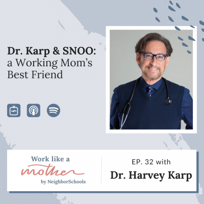 Work Like a Mother with Dr. Harvey Karp