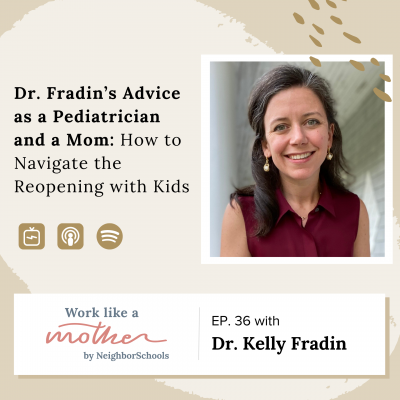Work Like a Mother with Dr. Kelly Fradin