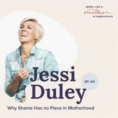 Work Like a Mother with Jessi Duley