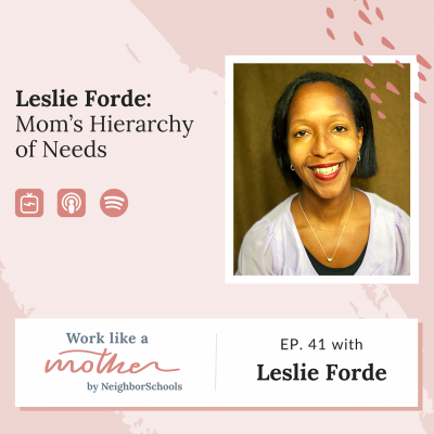 Work Like a Mother with Leslie Forde