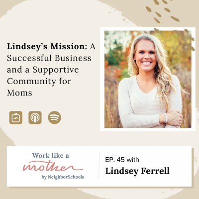 Work Like a Mother with Lindsey Ferrell