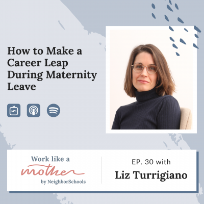 Work Like a Mother with Liz Turrigiano