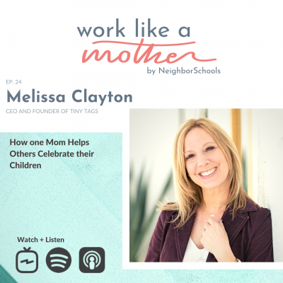 Work Like a Mother with Melissa Clayton