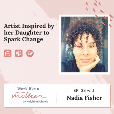 Work Like a Mother with Nadia Fisher