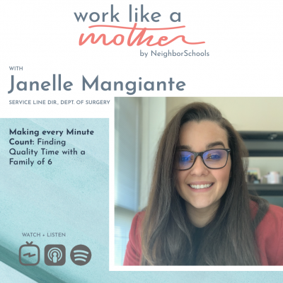 Janelle Mangiante on Work Like a Mother - By NeighborSchools