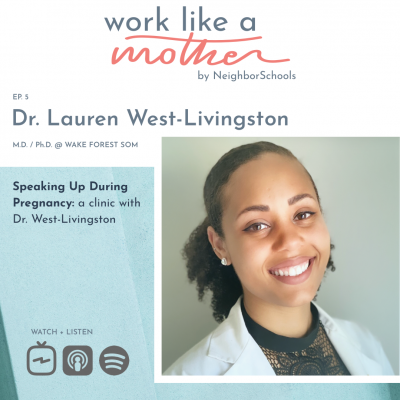Work Like a Mother with Dr. Lauren West-Livingston