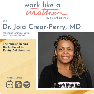 Work Like a Mother - By NeighborSchools - Dr Joia Crear-Perry